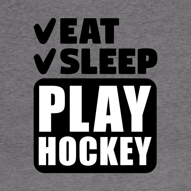 Eat, sleep, play hockey by colorsplash